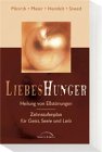 LiebesHunger - Frank Minirth, Paul D. Meier, Robert Hemfelt