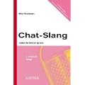 Chat-Slang: Lexikon der Internet-Sprache 3., erweiterte Auflage