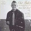 Let's Get Lost:Chet Baker
