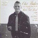 Chet Baker Sings and Plays from the Film "Let's Get Lost"