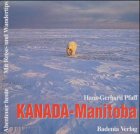 Kanada, Manitoba - Hans-Gerhard Pfaff
