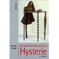 Die unerh�rte Botschaft der Hysterie