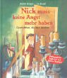 Nick muss keine Angst mehr haben. Geschichten, die Mut machen. Mit Tipps f�r Eltern und Erzieher - Achim Br�ger