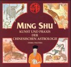 Ming Shu, Kunst und Praxis der chinesischen Astrologie - Derek Walters