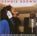 Dennis Brown - Another Day in Paradise Lyrics - Zortam Music