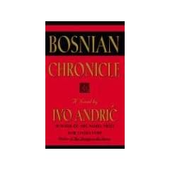 Bosnian Chronicle: A Novel
