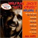 Wolfman Jack: Let's Cruise, Vol. 1