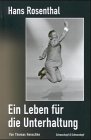Hans Rosenthal: Ein Leben f�r die Unterhaltung