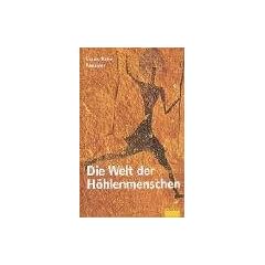 Die Welt der H�hlenmenschen