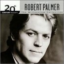 20th Century Masters - The Millennium Collection: The Best of Robert Palmer by  Robert Palmer 