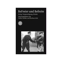BeFreier und Befreite: Krieg, Vergewaltigung, Kinder