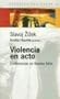 Violencia en Acto: Conferencias en Buenos Aires (Espacios del Saber) (Spanish Edition)