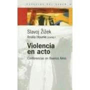 Violencia en Acto: Conferencias en Buenos Aires (Espacios del Saber)