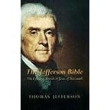 The Jefferson Bible: The Life and Morals of Jesus of Nazareth