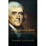 Click here to buy  The Jefferson Bible: The Life and Morals of Jesus of Nazareth  by Thomas Jefferson.