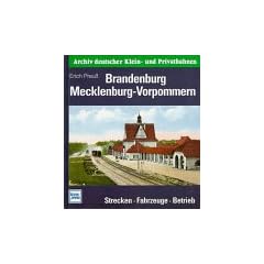 Archiv deutscher Kleinbahnen und Privatbahnen, Brandenburg, Mecklenburg-Vorpommern