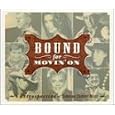 Bound For Movin' On - A Retrospective of Canadian Country Music
