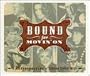 Bound for Movin on