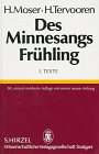 Des Minnesangs Frühling: Des Minnesangs Frühling, Bd.1, Texte: Unter Benutzung der Ausgaben von Karl Lachmann und Moritz Haupt, Friedrich Vogt und Carl von Kraus: Bd I