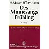 Des Minnesangs Fr�hling, Bd.1, Texte: Unter Benutzung der Ausgaben von Karl Lachmann und Moritz Haupt, Friedrich Vogt und Carl von Kraus