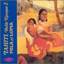 Revue Mila & Loma  / Tahiti Belle Epoque, Vol. 2