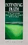 Intending Death: The Ethics of Assisted Suicide and Euthanasia