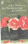 Der Tausendj&auml;hrige Rosenstrauch - Deutsche Gedichte. - Felix Braun