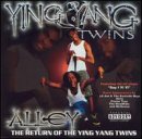 Alley...Return of the Ying Yang Twins an album by Ying Yang Twins