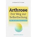Arthrose - Der Weg zur Selbstheilung