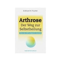 Arthrose - Der Weg zur Selbstheilung