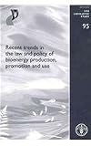 Recent trends in the law and policy of bioenergy production, promotion and use