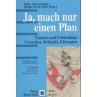 Ja, mach nur einen Plan! Pannen und Fehlschläge - Ursachen, Beispiele, Lösungen (Taschenbuch)