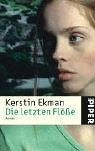 Die letzten Fl&ouml;&szlig;e: Roman - Kerstin Ekman
