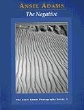 The Negative (Ansel Adams Photography, Book 2)