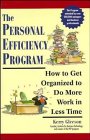 The Personal Efficiency Program: How to Get Organized to Do More Work in Less Time