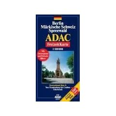 ADAC FreizeitKarte, Bl.8, Berlin, M�rkische Schweiz, Spreewald: Von Oranienburg bis Cottbus, Oderbruch. Die sch�nsten Freizeit-Ziele. Mit Freizeitf�hrer und Ortsregister