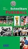 Schnellkurs Fussball.