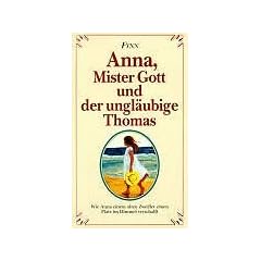 Anna, Mister Gott und der ungl�ubige Thomas