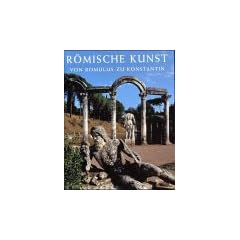 R�mische Kunst. Von Romulus zu Konstantin