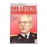 Das letzte Kommando. Ein Minister erinnert sichvon "Theodor Hoffmann"