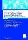 AbschlussprĂŒfungen Allgemeine Bankwirtschaft, Betriebswirtschaft, Volkswirtschaft, Recht: 20 OriginalprĂŒfungen mit ausfĂŒhrlichen Lösungshinweisen. Mit ... WahlpflichtfĂ€chern im Onlineservice zum Buch