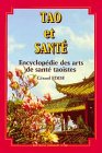 Livres Acupuncture - Tao et sant� : Encyclop�die des arts de sant� tao�stes
