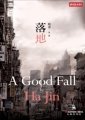 Traditional Chinese Edition of A Good Fall (Luo Di, NOT in English)