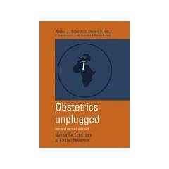 Obstetrics unplugged: Manual for conditions of limited recources