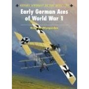 Early German Aces of World War I (Aircraft of the Aces)