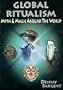 Global Ritualism: Myth & Magic Around the World (Llewellyn's World Religion and Magic)