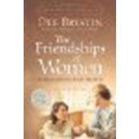 The Friendships of Women The Beauty and Power of Gods Plan for Us by Brestin, Dee [David C. Cook,2008] (Paperback)