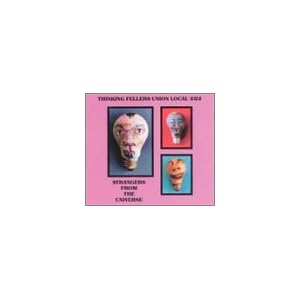 Strangers From the Universe by Thinking Fellers Union Local 282 (Audio CD - 1994)