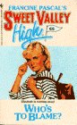 WHO'S TO BLAME (Sweet Valley High)
