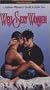 Well Sexy Women: A Lesbian Woman's Guide to Safer Sex